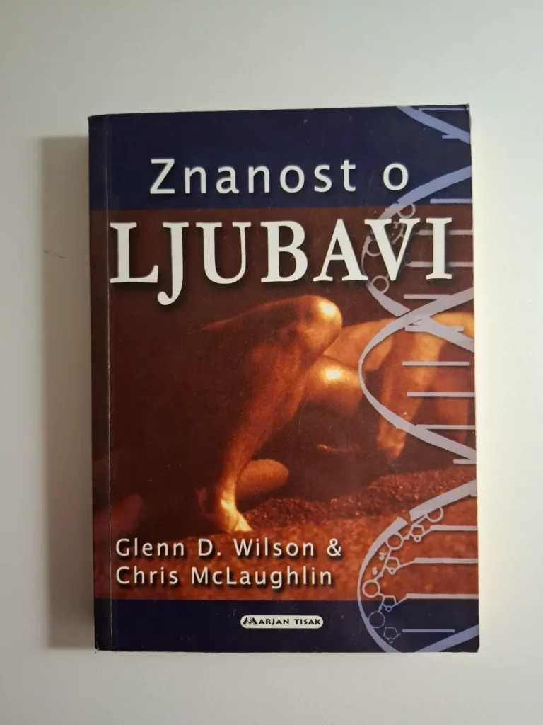 Znanost o ljubavi / Glenn D. Wilson , Chris McLaughlin