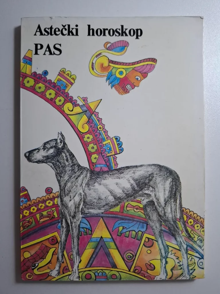 Astečki horoskop PAS - Biblioteka Astra , astečka astrologija (Arion - GRO Dimitrije Davidović) ur Miloš Janković
