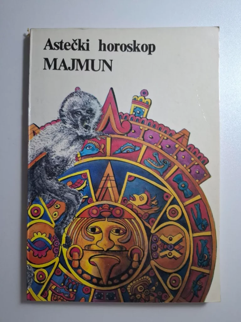 Astečki horoskop MAJMUN - Biblioteka Astra , astečka astrologija (Arion - GRO Dimitrije Davidović) ur Miloš Janković