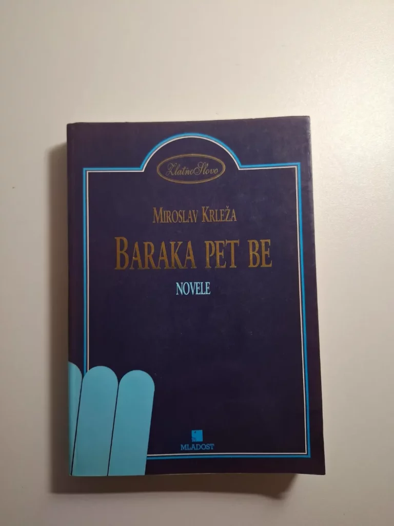 Baraka pet be - Miroslav Krleža