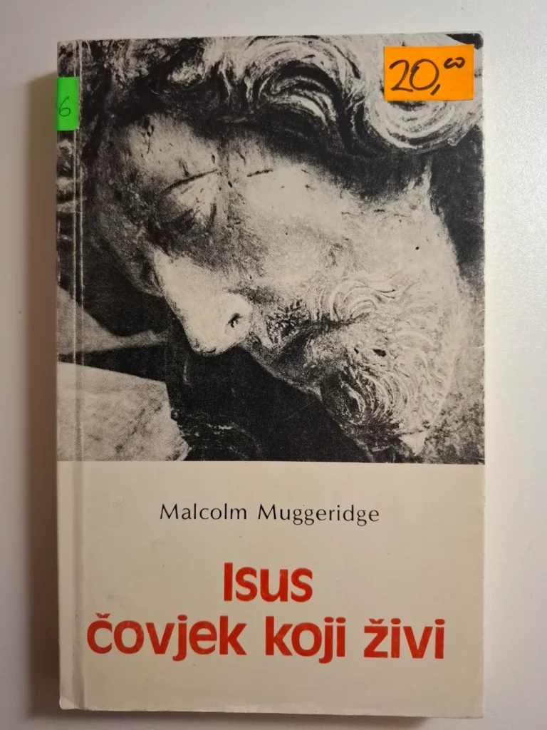 Malcolm Muggeridge - Isus - Čovjek koji živi