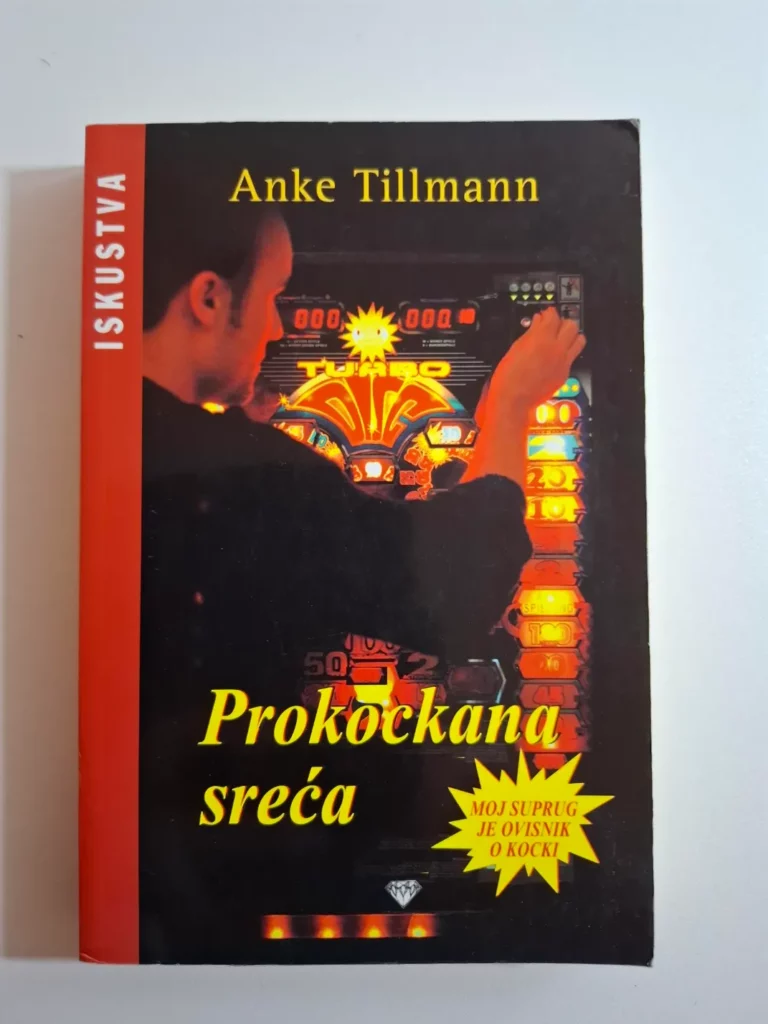 Anke Tillmann - Prokockana sreća : moj suprug je ovisnik o kocki
