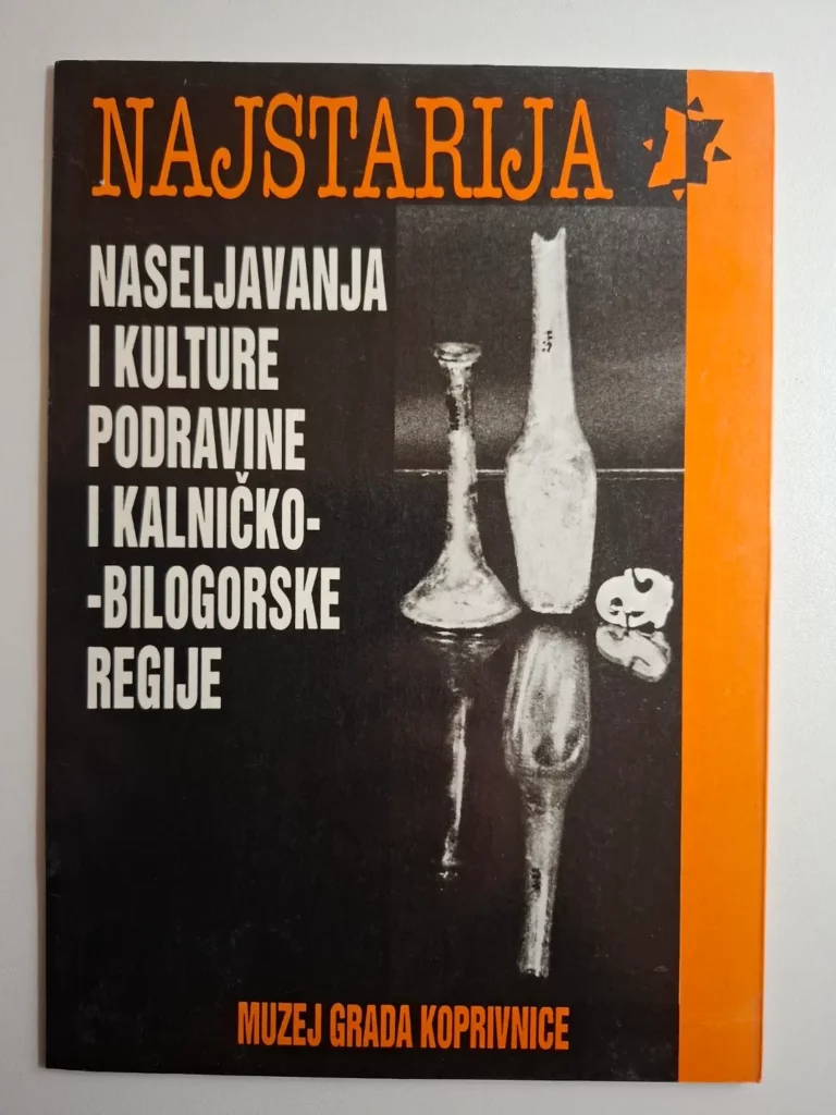 Najstarija naseljavanja i kulture Podravine i Kalničko-bilogorske regije : arheologija / Zorko Marković