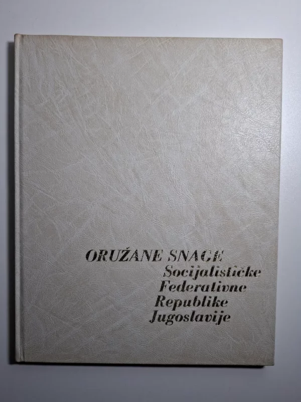 Oružane snage SFR Jugoslavije - izdavač Narodna Armija, urednik Mensur Seferović