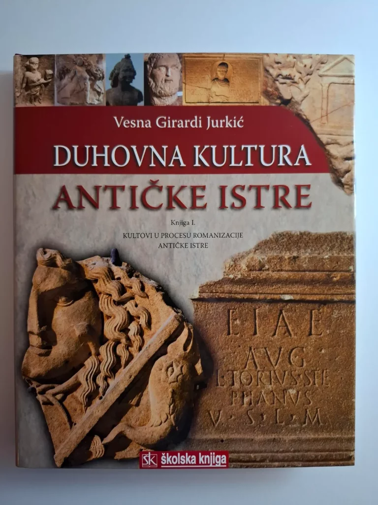 Duhovna kultura antičke Istre / Vesna Girardi Jurkić