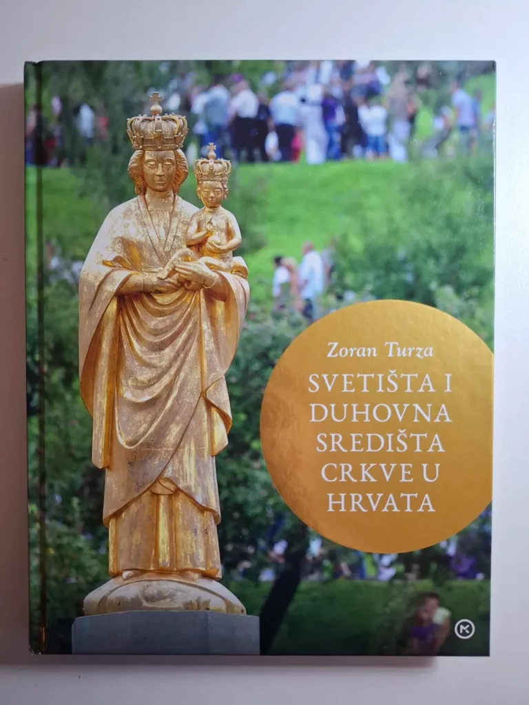 Zoran Turza – Svetišta i duhovna središta Crkve u Hrvata
