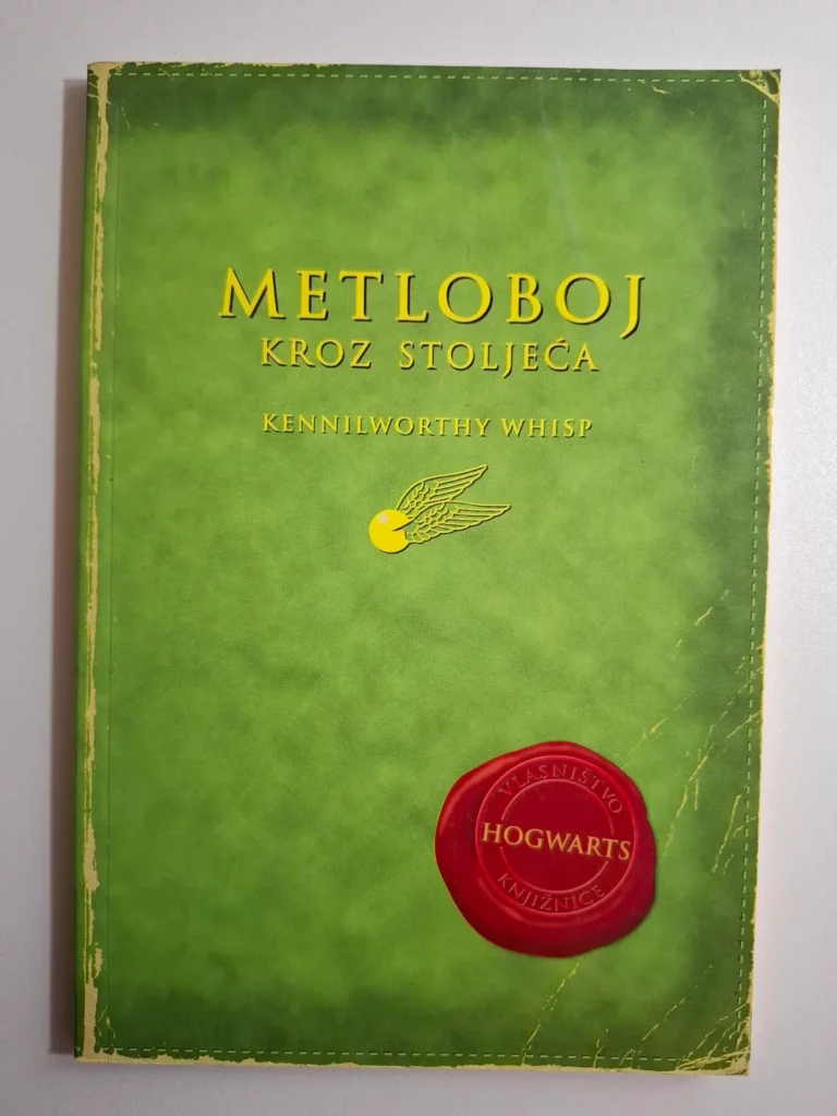 Metloboj kroz stoljeća / Kennilworthy Whisp - J. K. Rowling (Hogwarts, Harry Potter)