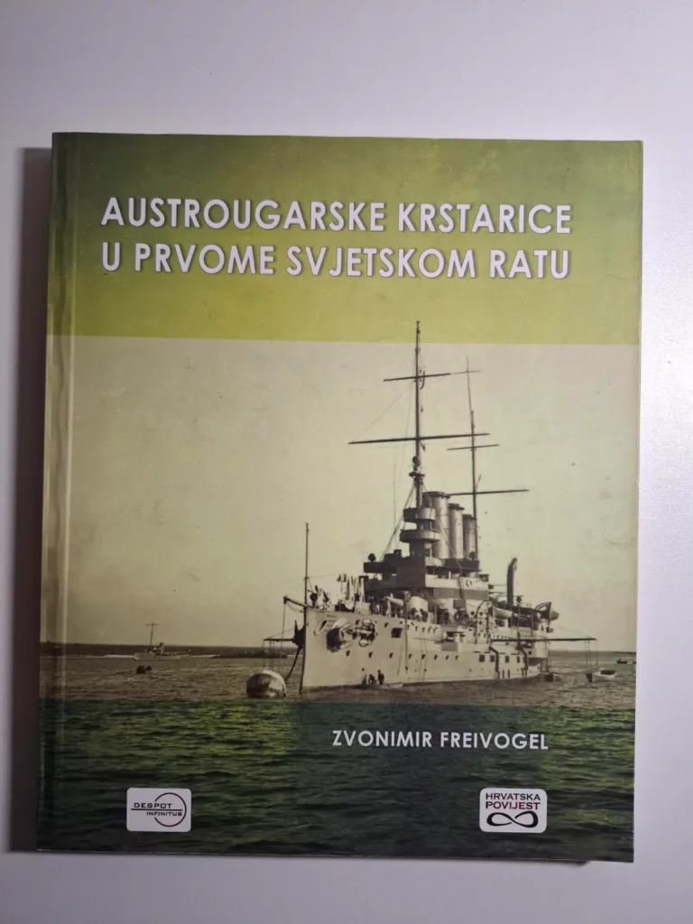 Austrougarske krstarice u Prvome svjetskom ratu - Zvonimir Freivogel