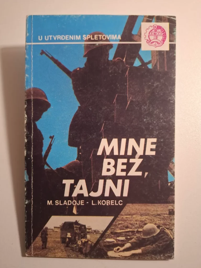 Mine bez tajni - Marko Sladoje, Leo Korelc (izdavač Narodna Armija)