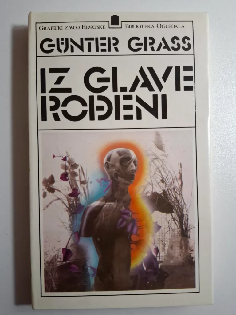 Iz glave rođeni ili Nijemci izumiru / Gunter Grass