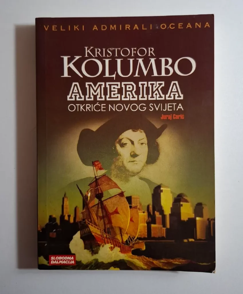 Juraj Carić : Kristofor Kolumbo i otkriće Amerike