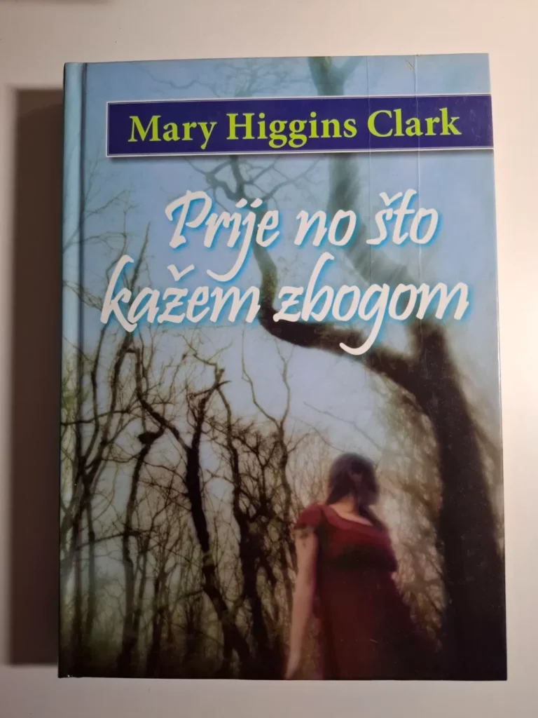 Mary Higgins Clark - Prije no što kažem zbogom