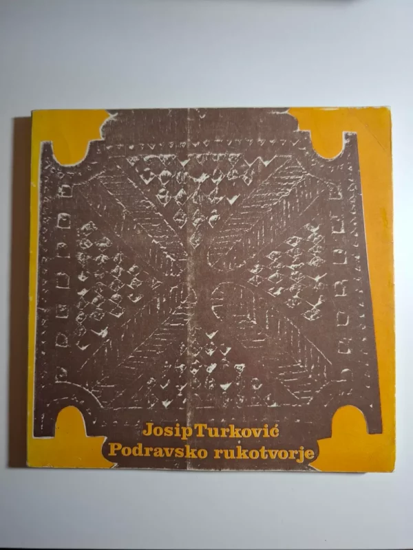 Podravsko rukotvorje - Josip Turković