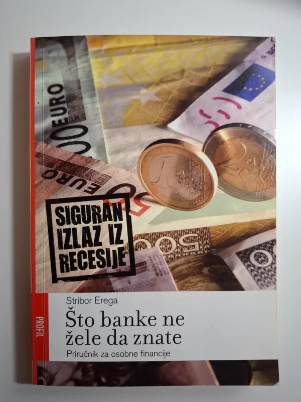 Što banke ne žele da znate - Stribor Erega