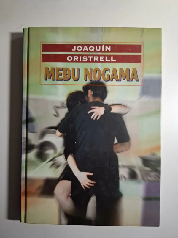 Joaquin Oristrell - Među nogama