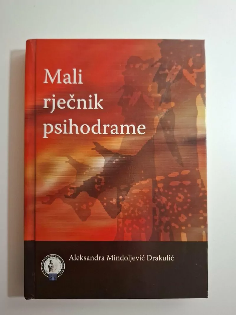 Mali rječnik psihodrame - Aleksandra Mindoljević Drakulić
