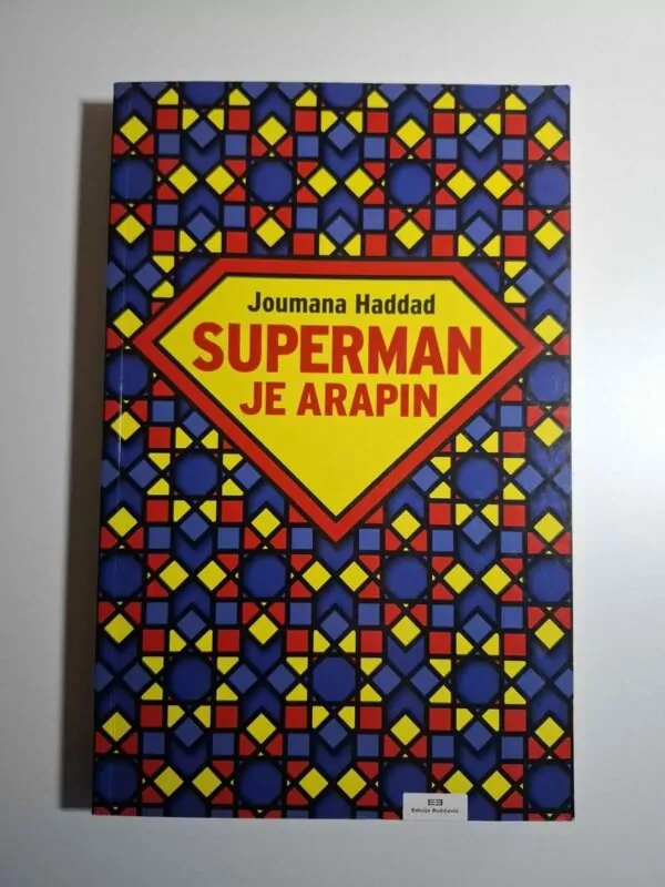 Superman je Arapin o Bogu, braku, mačo muškarcima i ostalim katastrofama Joumana Haddad