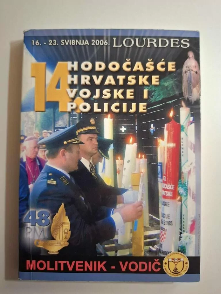 14. Hodočašće hrvatske vojske i policije LOURDES 2006 molitvenik i vodič