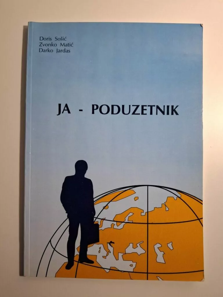 Ja - poduzetnik / Doris Sošić, Zvonko Matić, Darko Jardas