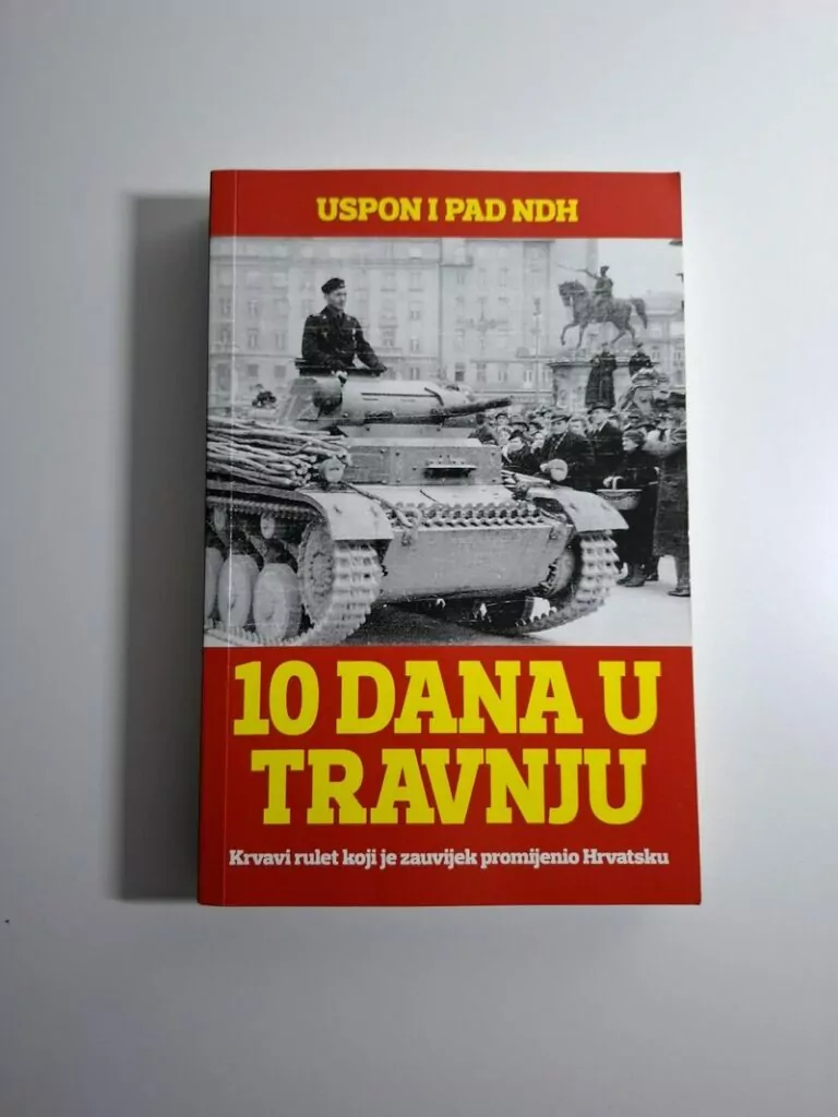 Boris Rašeta - Deset dana u travnju uspon i pad Nezavisne Države Hrvatske