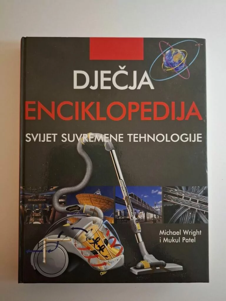 Dječja enciklopedija - Svijet suvremene tehnologije (Michael Wright, Mukul Patel)