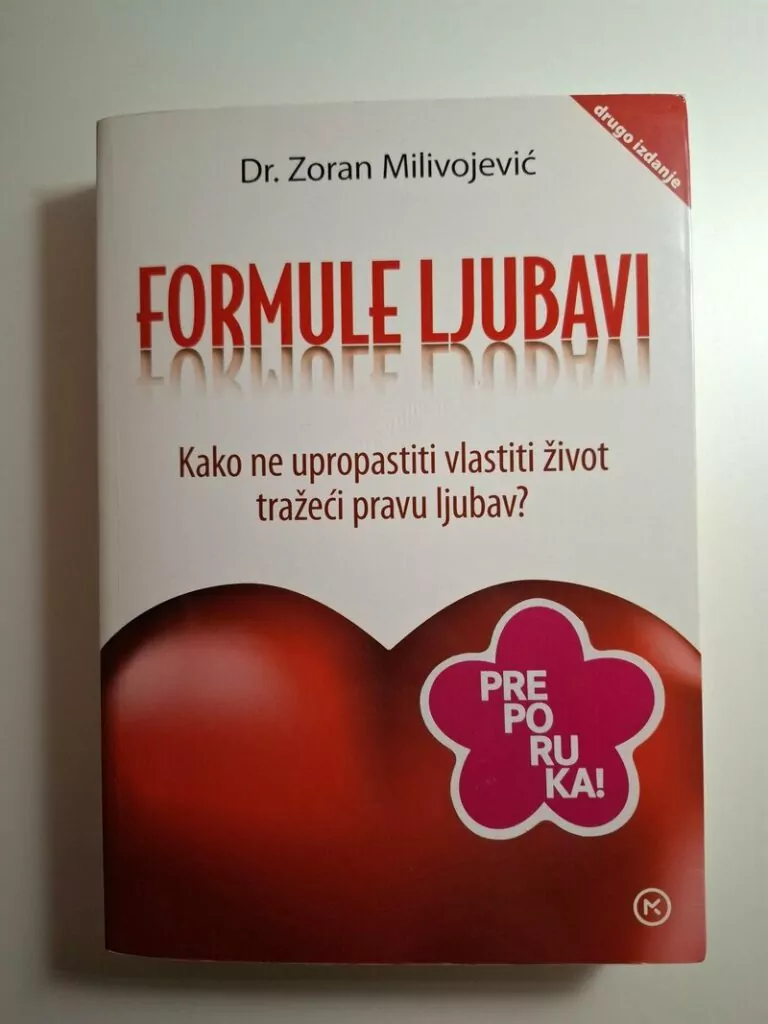 Dr. Zoran Milivojević Formule ljubavi , kako ne upropastiti vlastiti život tražeći pravu ljubav