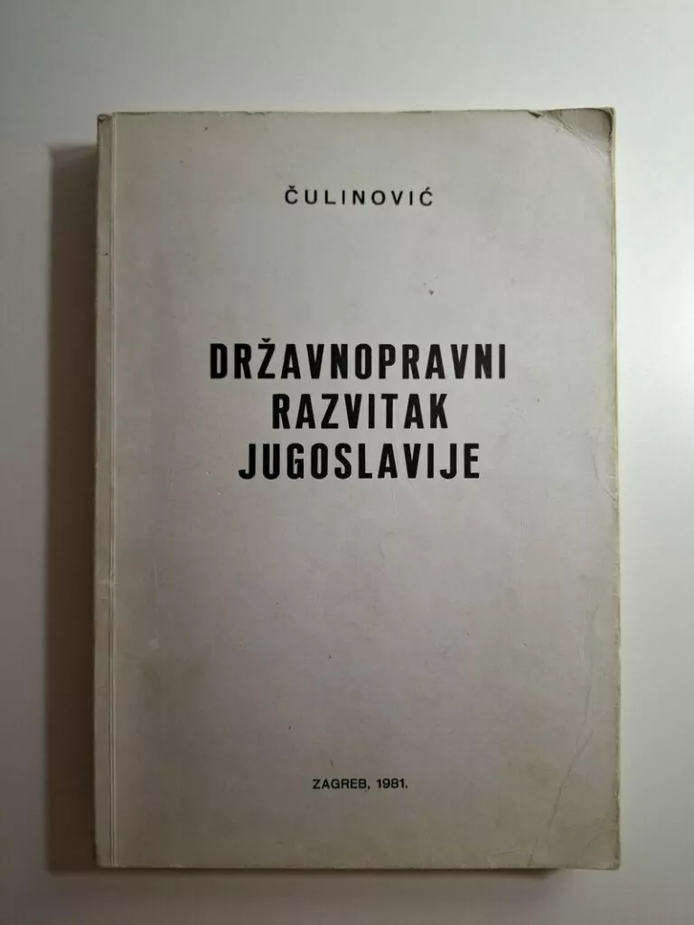Državnopravni razvitak Jugoslavije - Ferdo Čulinović