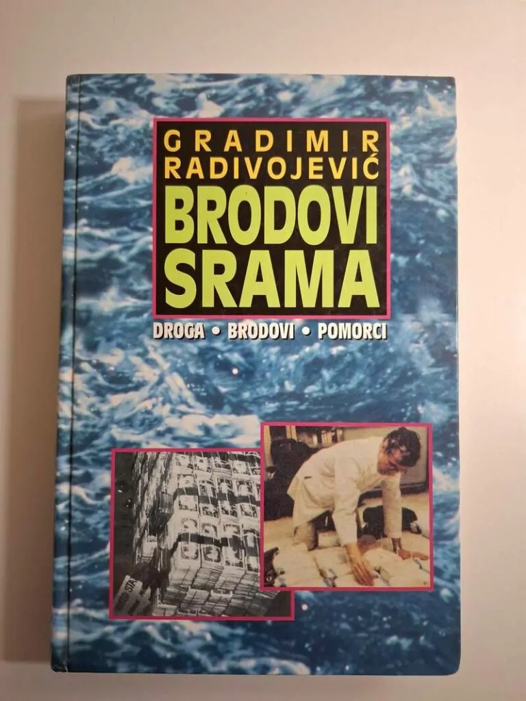 Gradimir Radivojević - Brodovi srama. Droga - brodovi - pomorci