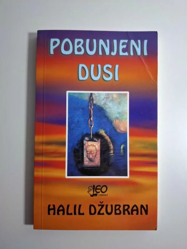 Halil Džubran - Pobunjeni dusi (Kahlil Gibran)