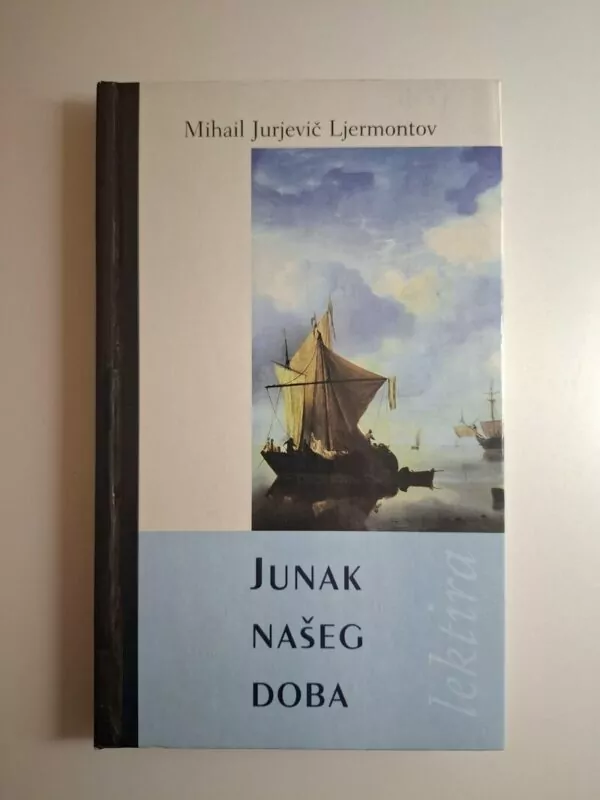 Junak našeg doba - Mihail Jurjevič Ljermontov