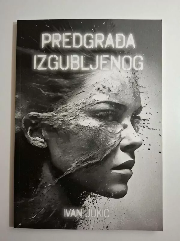 Predgrađa izgubljenog - Ivan Jukić