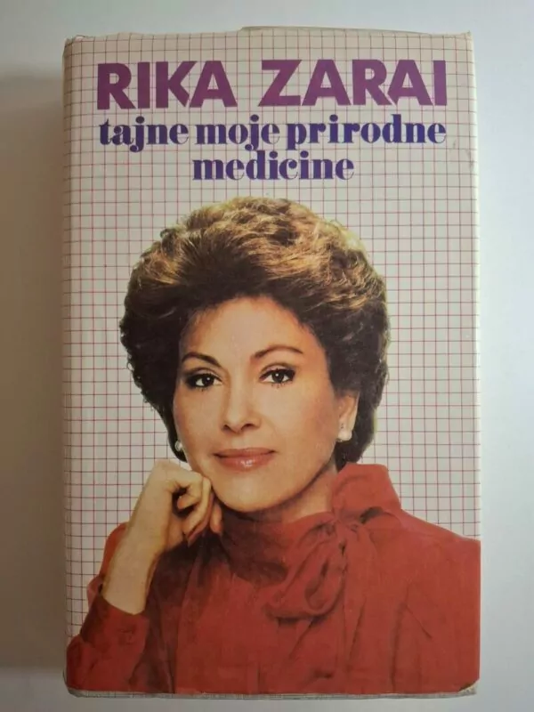 Rika Zarai – Tajne moje prirodne medicine