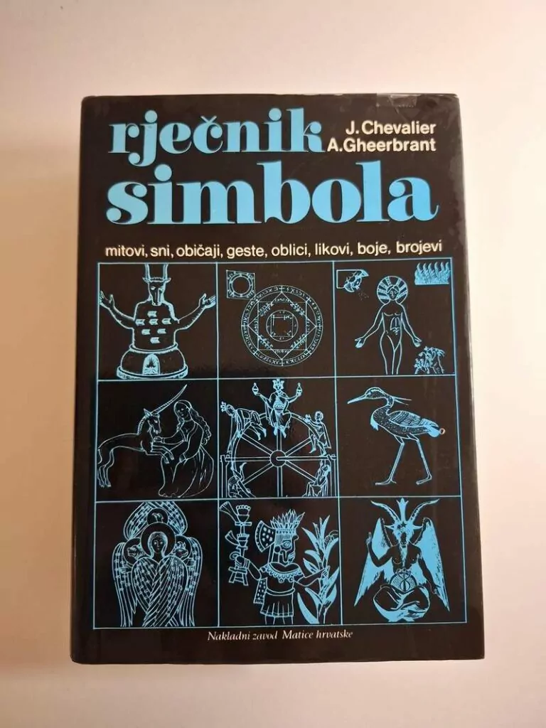 Rječnik simbola – Jean Chevalier, Alain Gheerbrant mitovi, snovi, geste, oblici, likovi, boje, brojevi..