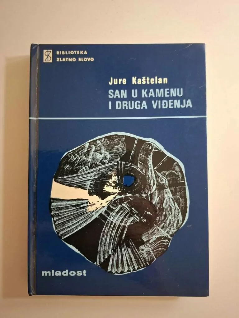 San u kamenu i druga viđenja - Jure Kaštelan
