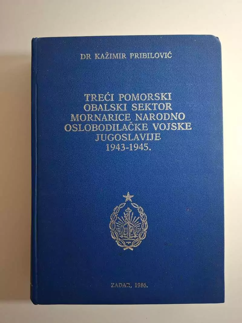 Treći pomorski obalski sektor Mornarice Narodnooslobodilačke vojske Jugoslavije 1943-1945. - Kažimir Pribilović