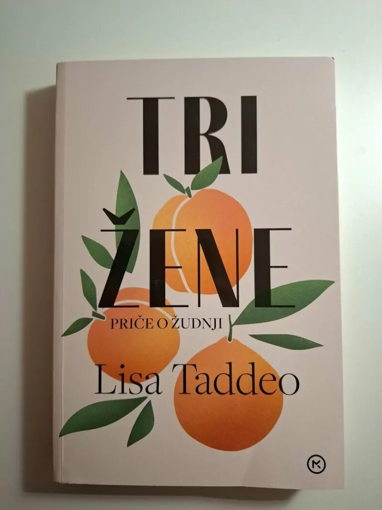 Tri žene : priče o žudnji - Lisa Taddeo (ženska seksualnost)