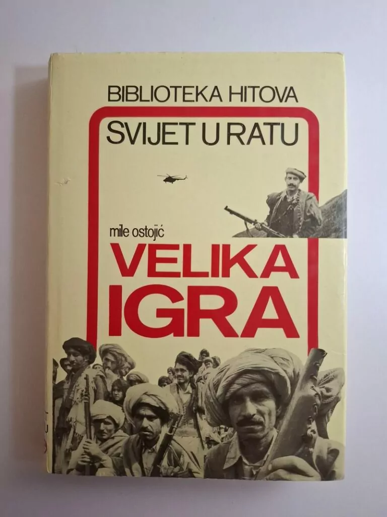 Velika igra Afganistan Mile Ostojić - biblioteka Svijet u ratu
