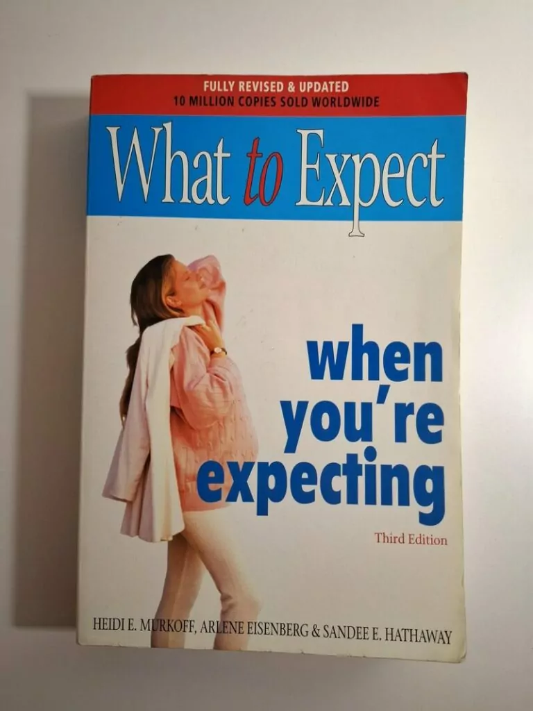 What to Expect When You're Expecting - Heidi Murkoff, Arlene Eisenberg, Sandee Hathaway