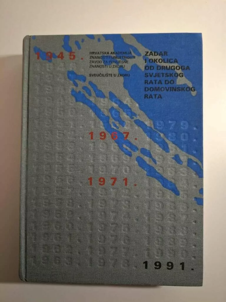 Zadar i okolica od Drugog svjetskog rata do Domovinskog rata - ur Tado Oršolić