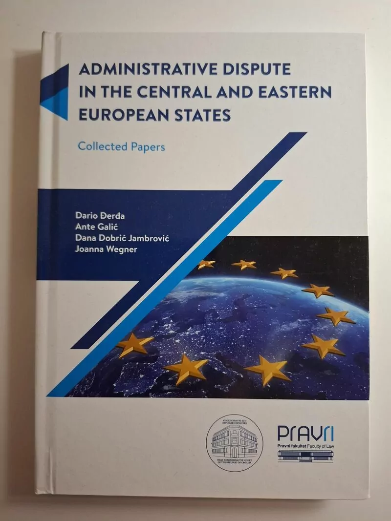 Administrative dispute in the Central and Eastern european states Dario Đerđa,Ante Galić,Dana Dobrić Jambrović,Joanna Wegner