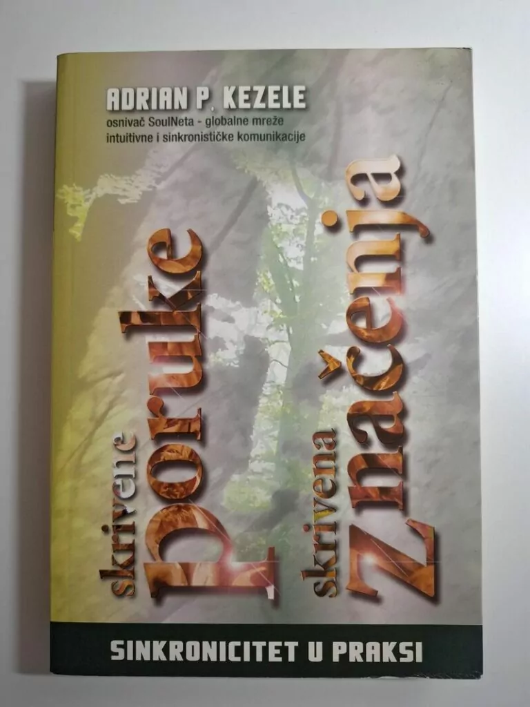 Adrian Predrag Kezele – Skrivene poruke, skrivena značenja (sinkronicitet u praksi)