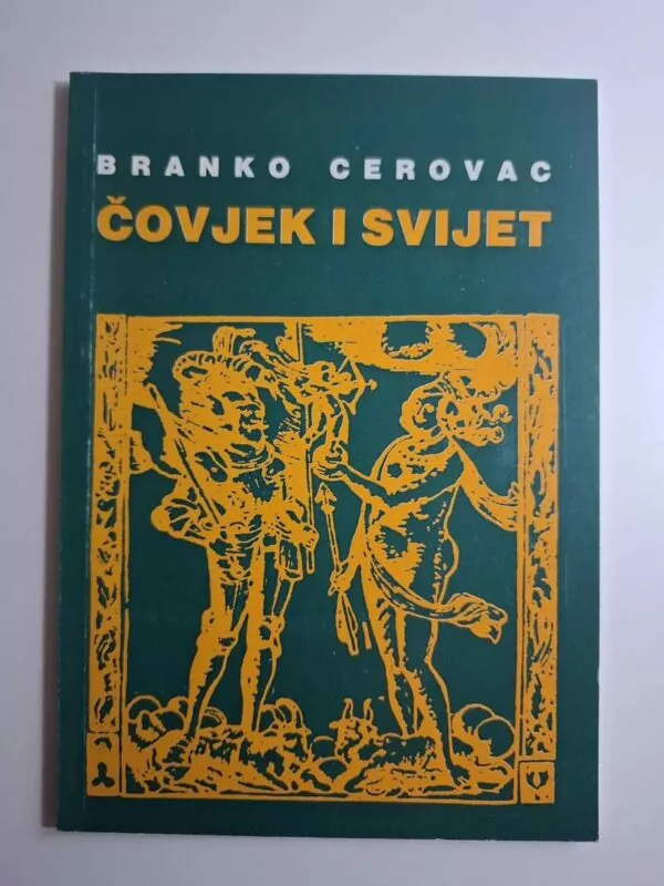 Branko Cerovac - Čovjek i svijet