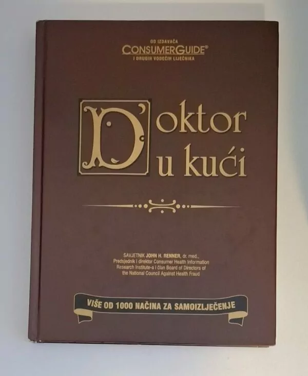 Doktor u kući više od 1000 načina za samoizlječenje - John H. Renner