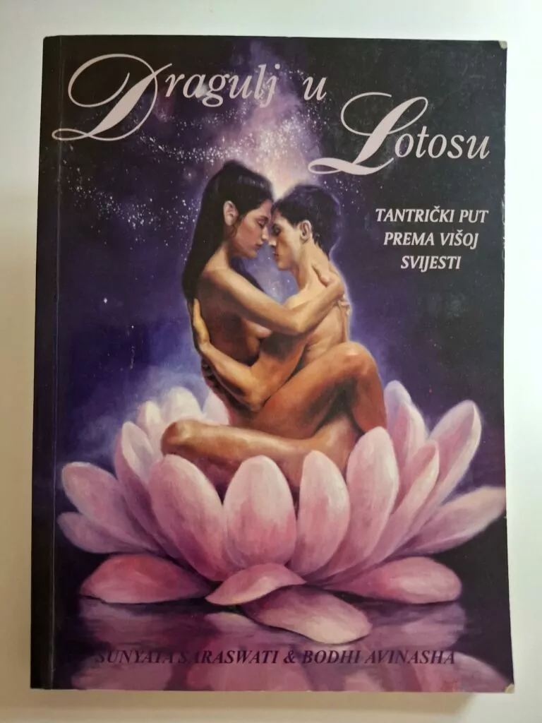 Dragulj u lotosu - Sunyata Saraswati, Bodhi Avinasha (tantrički put prema višoj svijesti)