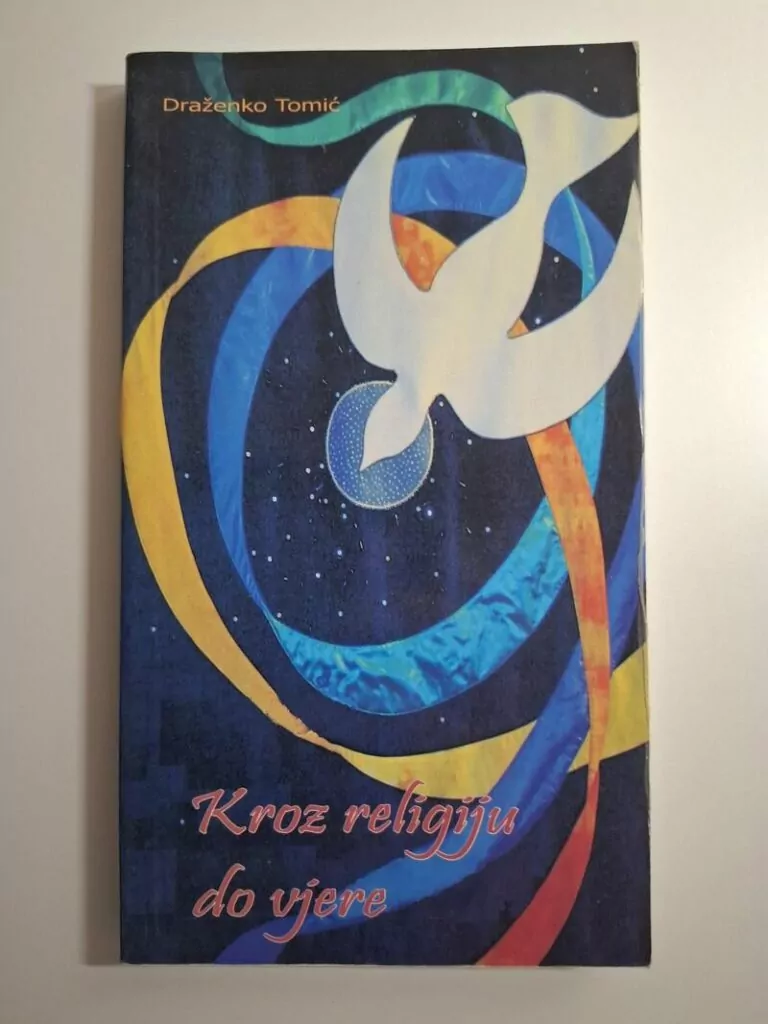 Draženko Tomić - Kroz religiju do vjere