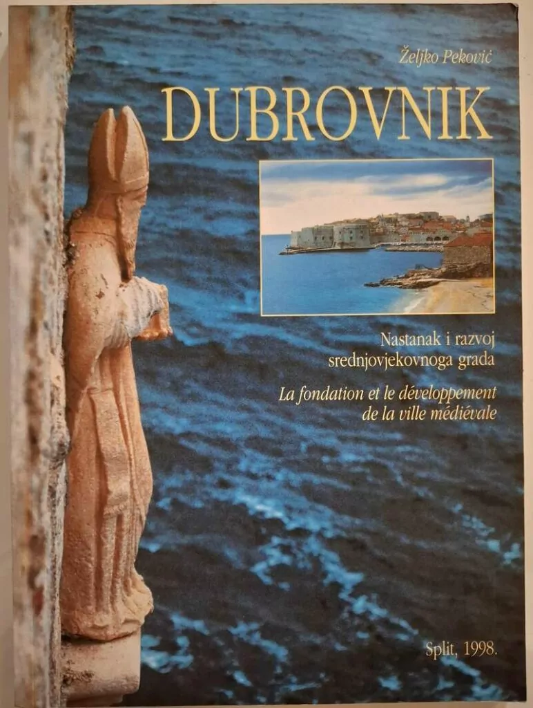 Dubrovnik Nastanak i razvoj srednjovjekovnog grada - Željko Peković