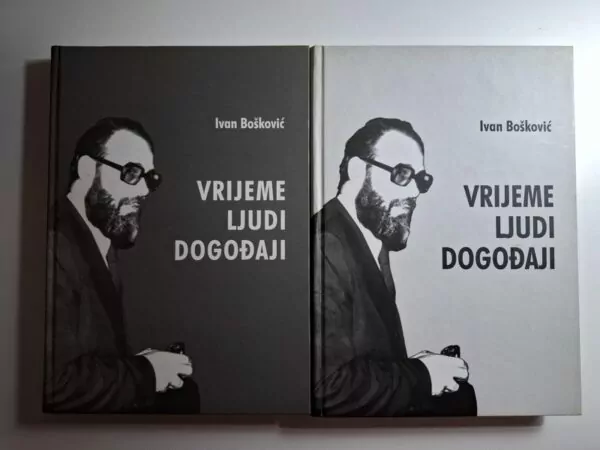 Ivan Bošković Vrijeme, ljudi, događaji I-II komplet