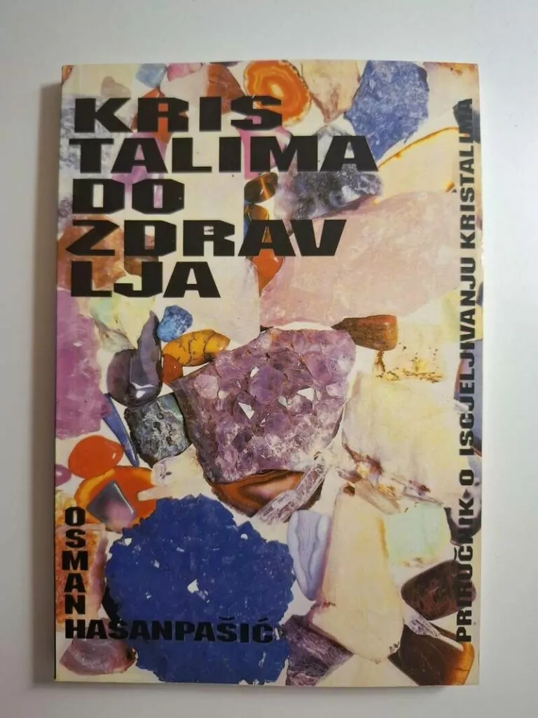 Osman Hasanpašić - Kristalima do zdravlja