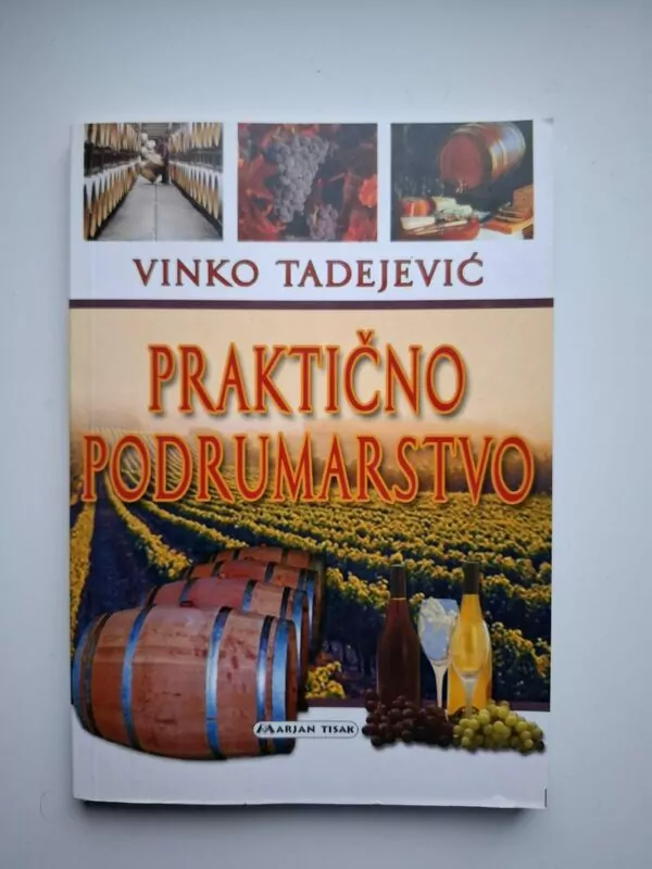 Praktično podrumarstvo - Vinko Tadejević