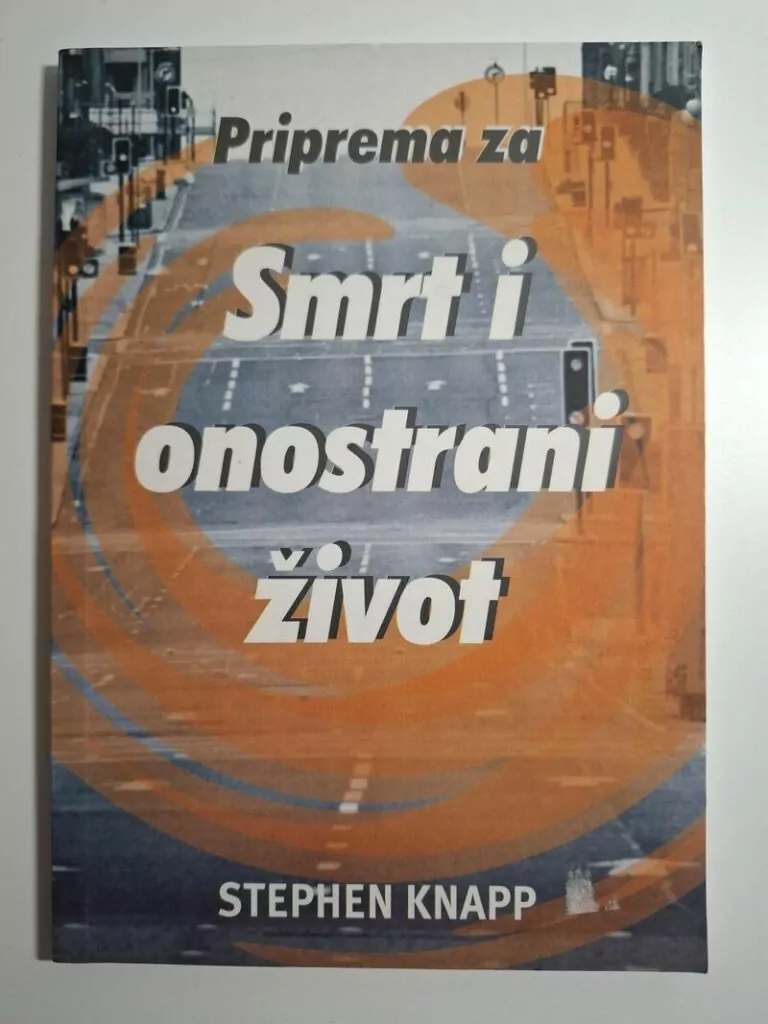 Priprema za smrt i onostrani život - Stephen Knapp